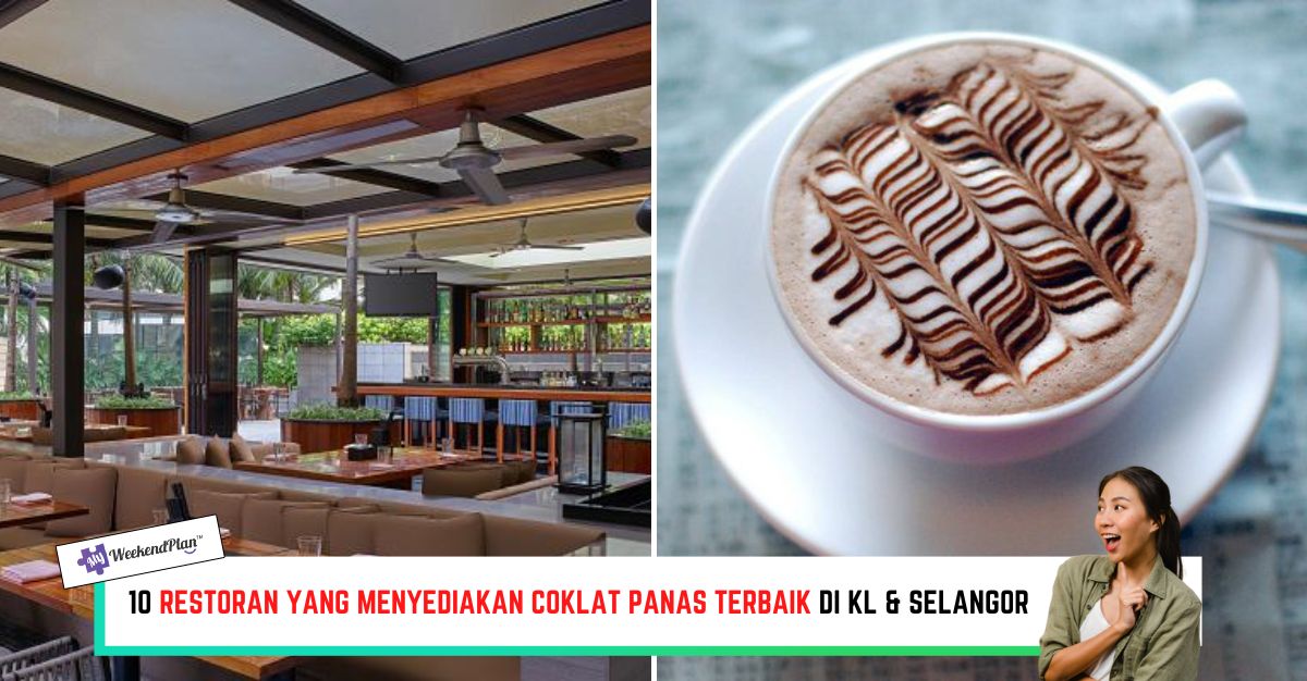 -RESTORAN-YANG-MENYEDIAKAN-COKLAT-PANAS-TERBAIK-DI-KL-SELANGOR-