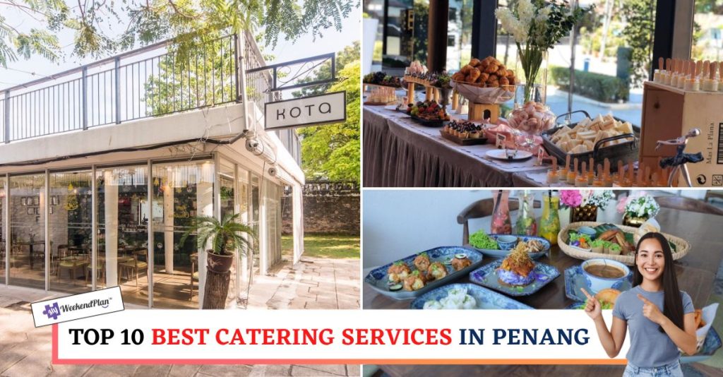 Top 10 Best Catering in Penang 2024 Highly Rated