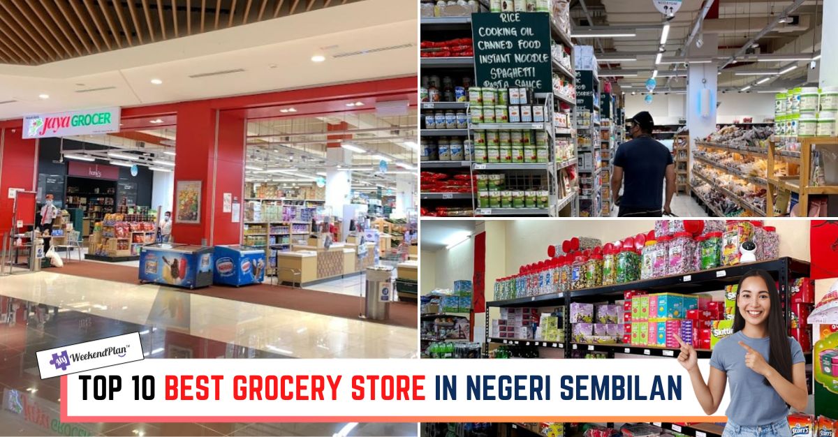 TOP--BEST-GROCERY-STORE-IN-NEGERI-SEMBILAN-