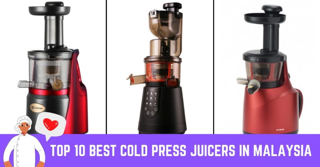 Top 10 Best Cold Press Juicer in Malaysia 2024 Top Sales