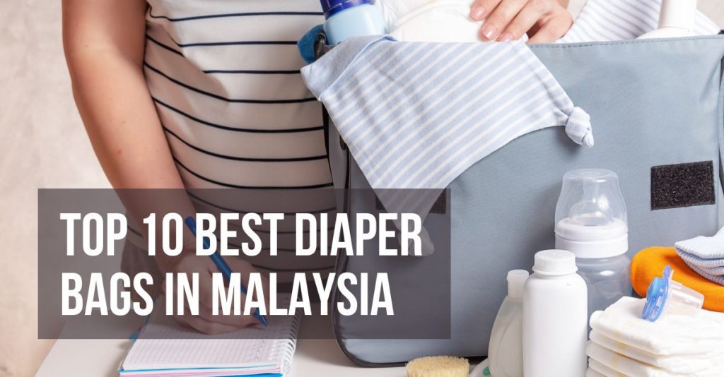 Top 10 Best Diaper Bags in Malaysia 2024 Baby Care