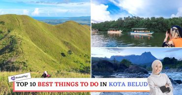 TOP--BEST-THINGS-TO-DO-IN-KOTA-BELUD