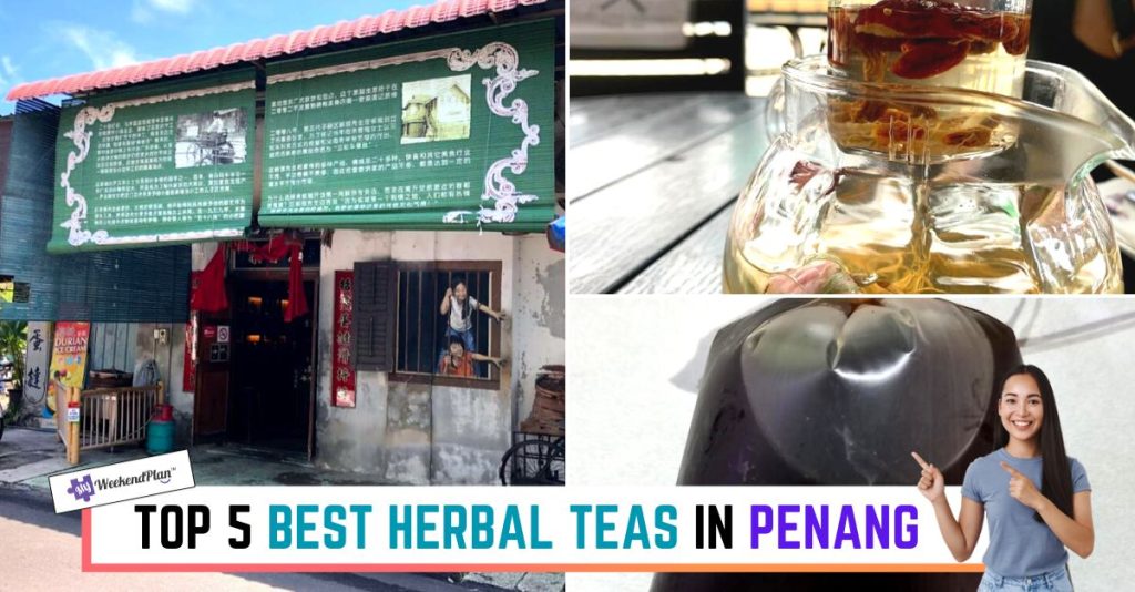 Top 5 Best Herbal Teas in Penang 2024 Top rated