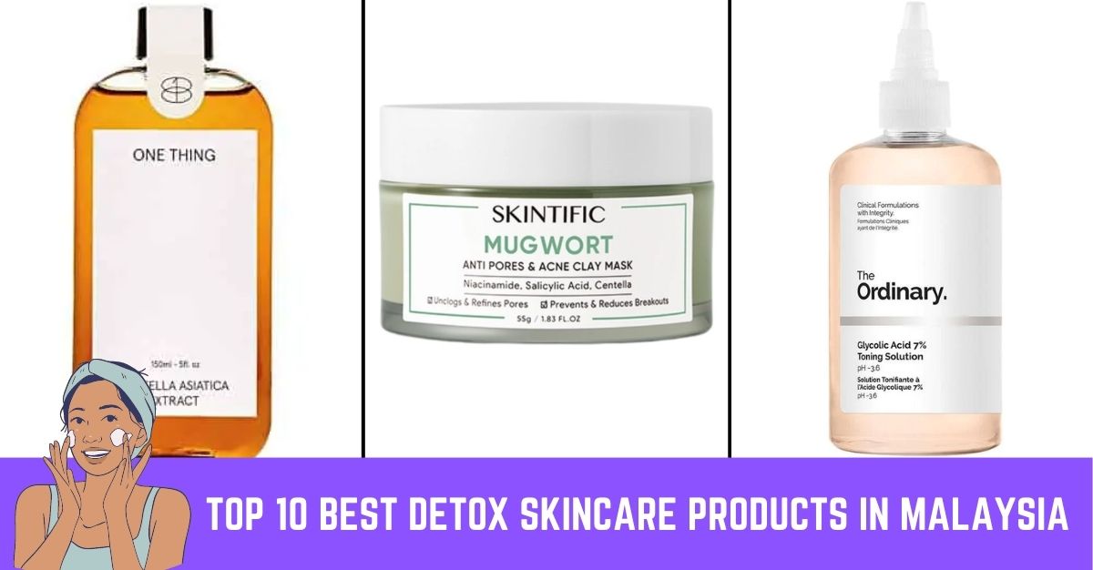 Top--Best-Detox-Skincare-Products-In-Malaysia-