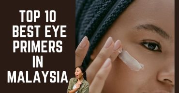 Top--Best-Eye-Primers-in-Malaysia-