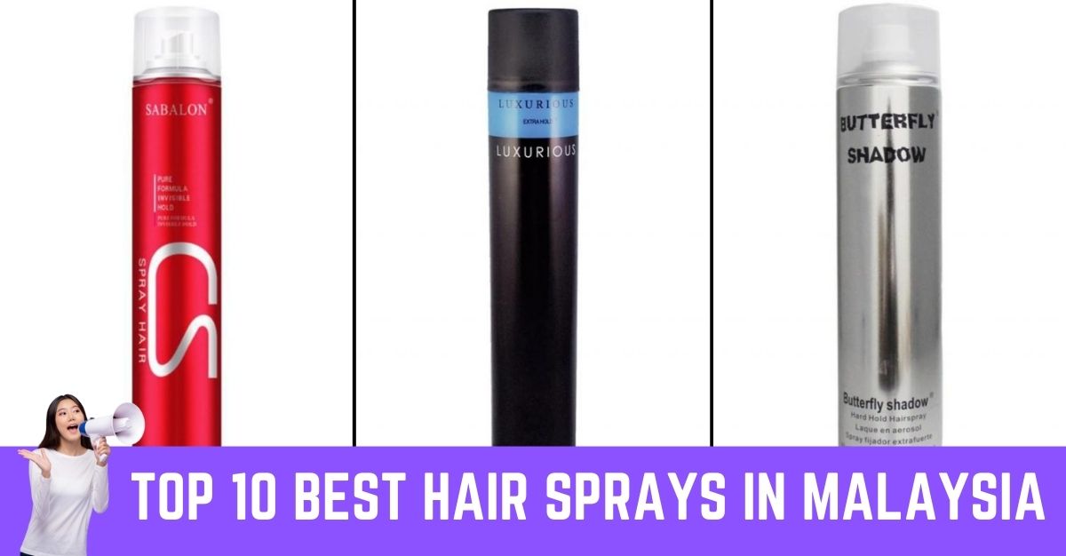 Top Best Hair Sprays in Malaysia
