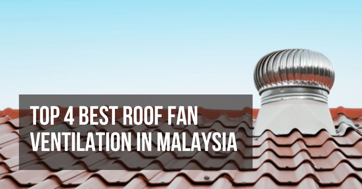 Top--Best-Roof-Fan-Ventilation-in-Malaysia