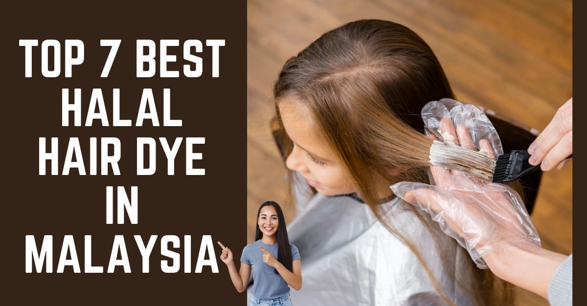 Top--Best-Halal-Hair-Dye-in-Malaysia