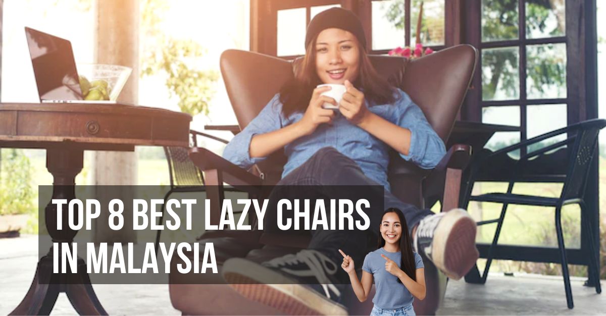 Top--Best-Lazy-Chairs-In-Malaysia