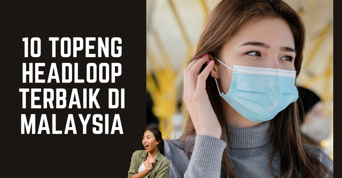 -TOPENG-HEADLOOP-TERBAIK-DI-MALAYSIA