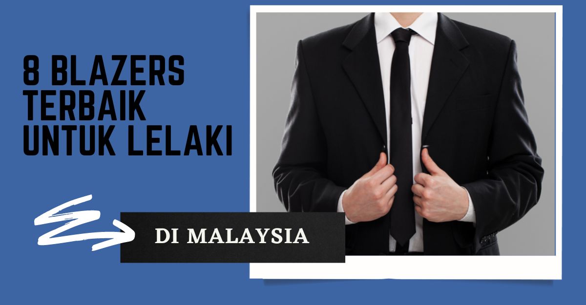 -BLAZERS-TERBAIK-UNTUK-LELAKI-DI-MALAYSIA