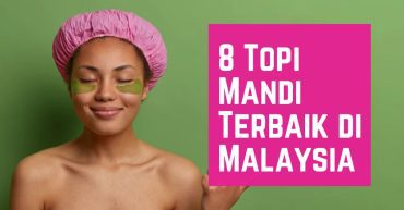 -Topi-Mandi-Terbaik-di-Malaysia
