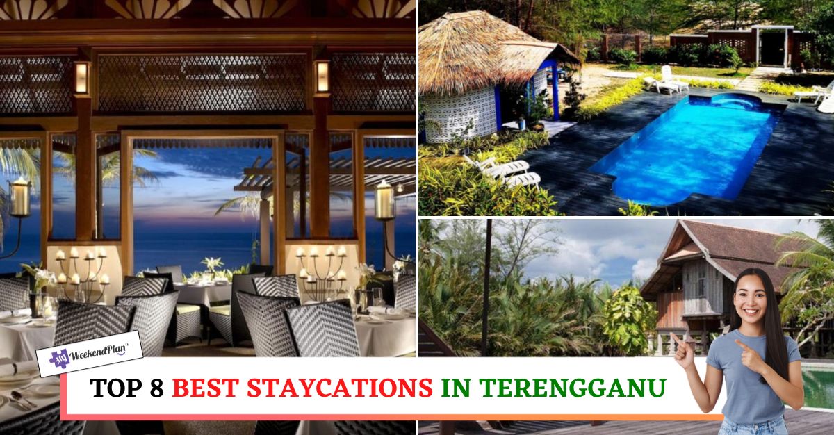 TOP BEST STAYCATIONS IN TERENGGANU