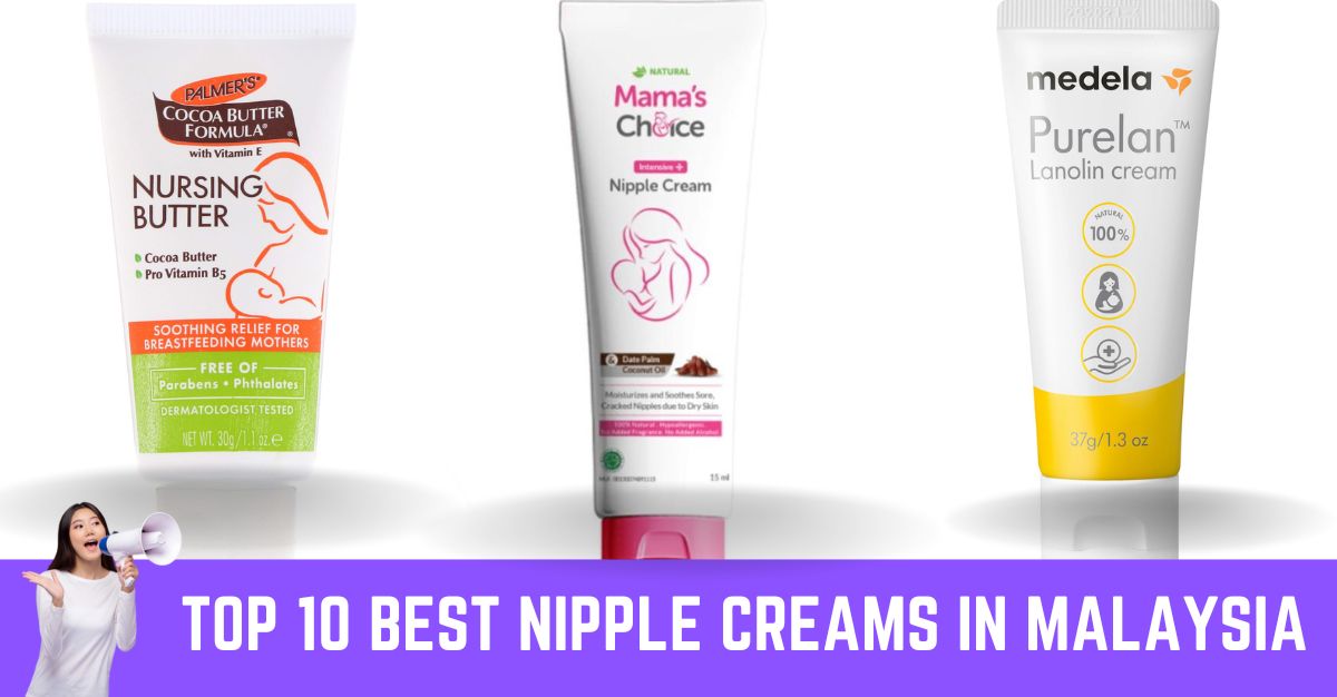 Top Best Nipple Creams in Malaysia ()