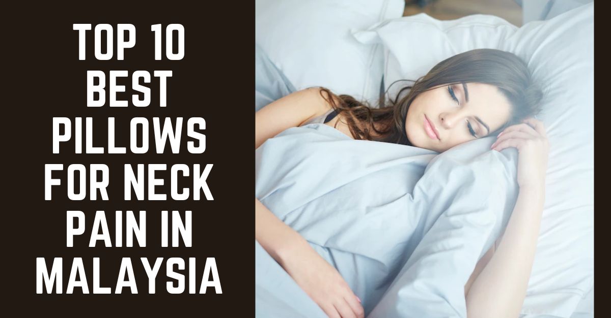 Top--Best-Pillows-For-Neck-Pain-in-Malaysia-