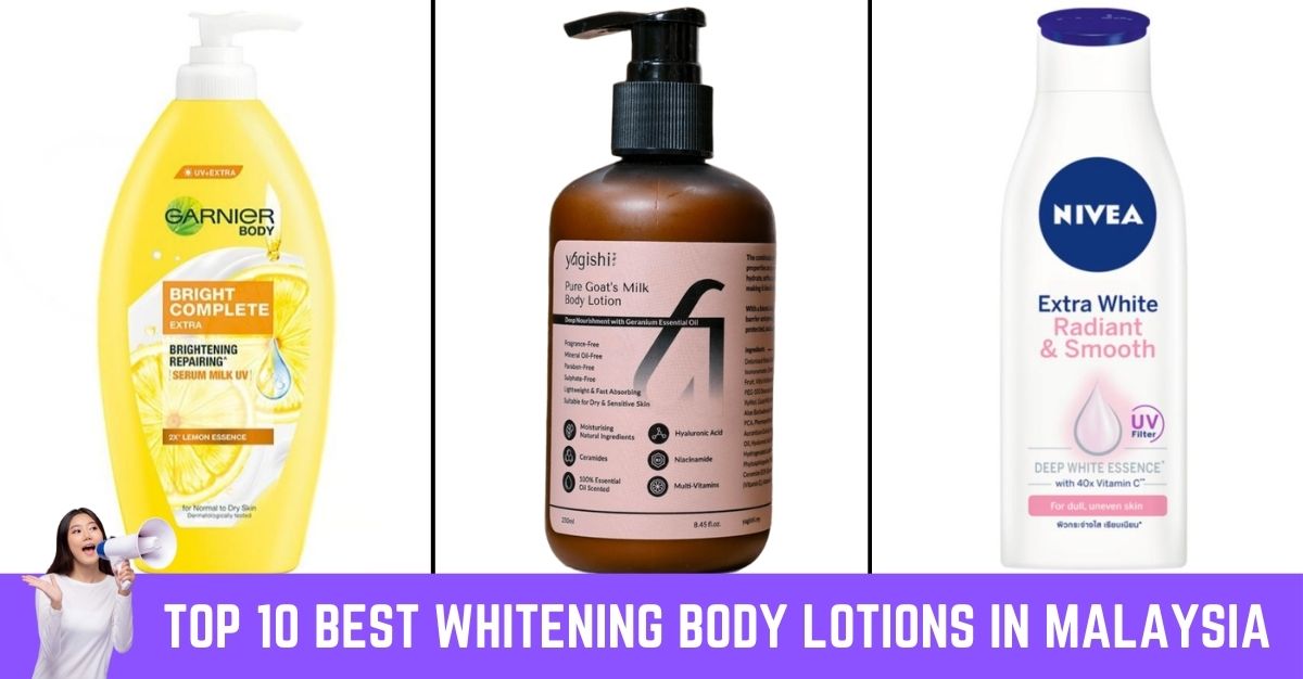 Top 10 Best Whitening Body Lotions in Malaysia