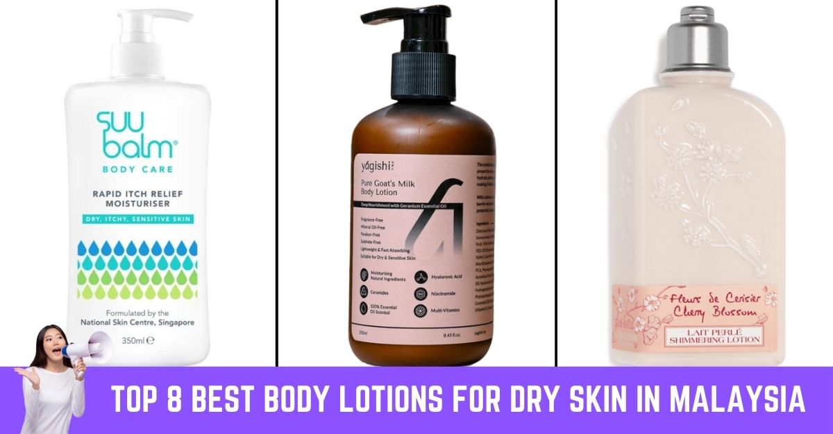 Top 8 Best Body Lotions For Dry Skin in Malaysia