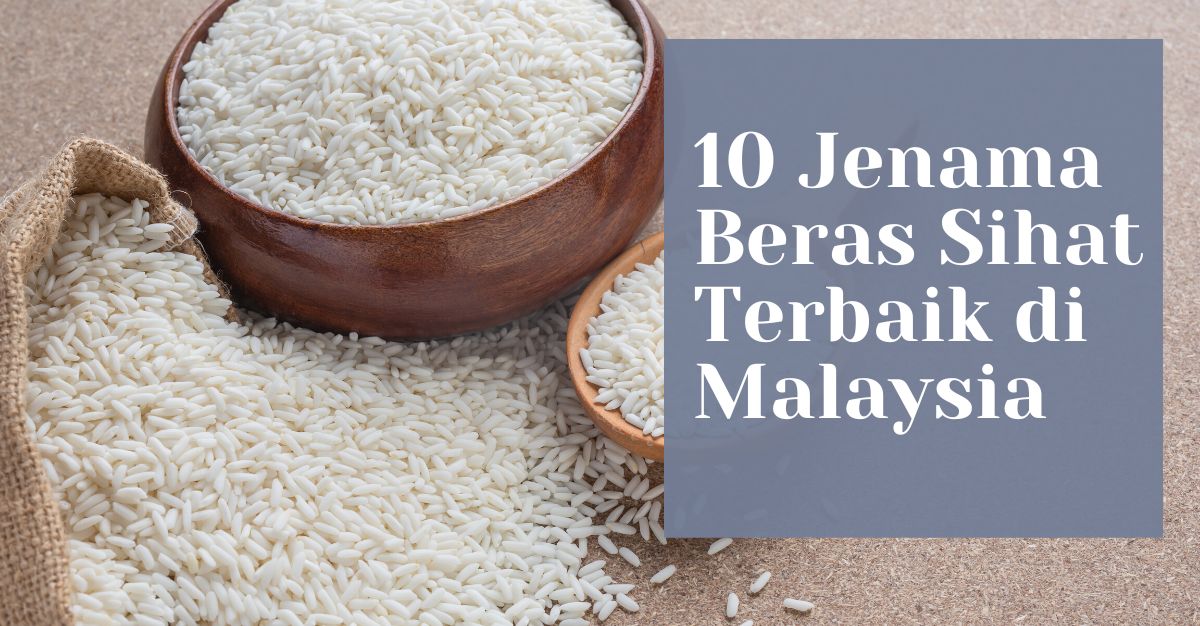 -Jenama-Beras-Sihat-Terbaik-Malaysia-