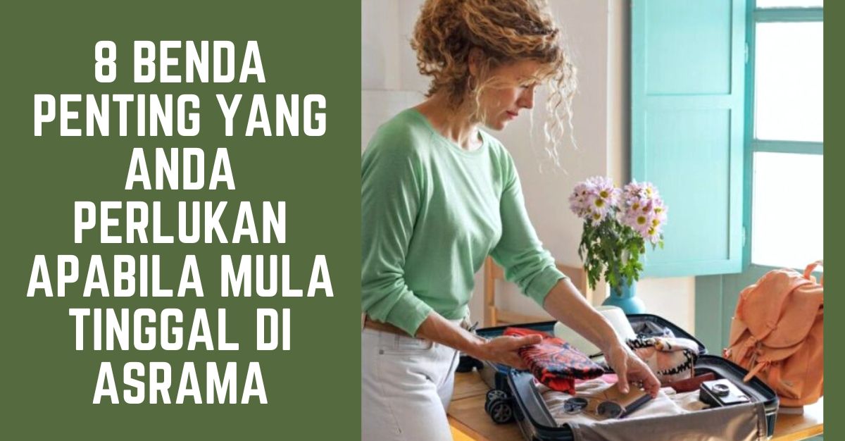 -BENDA-PENTING-YANG-ANDA-PERLUKAN-APABILA-MULA-TINGGAL-DI-ASRAMA
