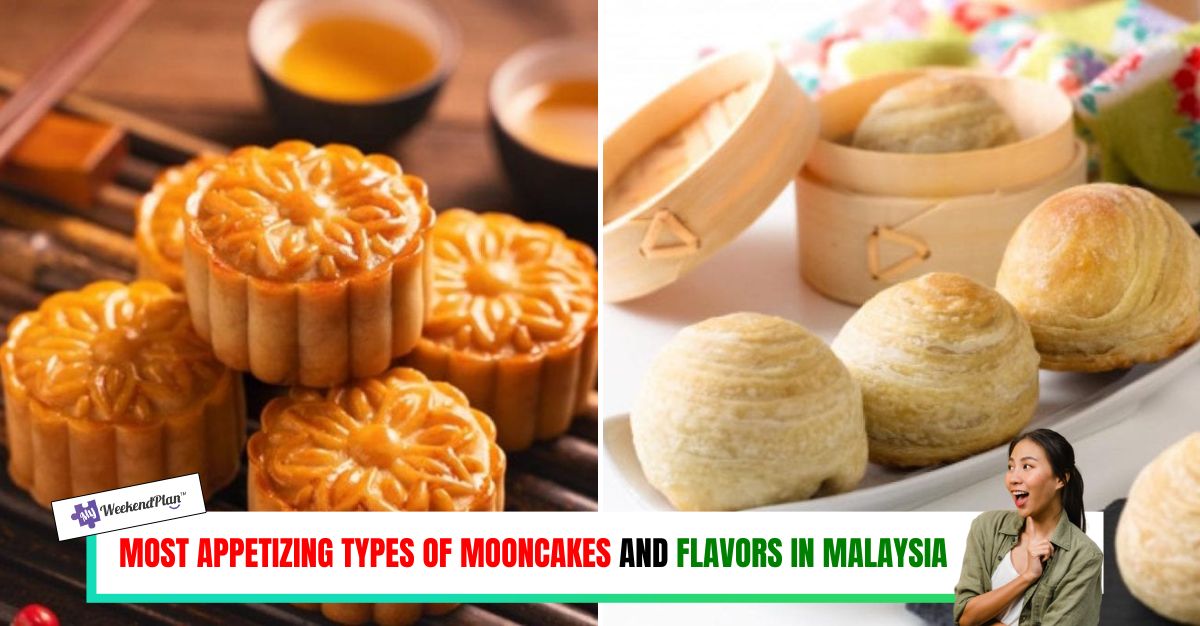 MOST APPETIZING TYPES OF MOONCAKES AND FLAVORS IN MALAYSIA