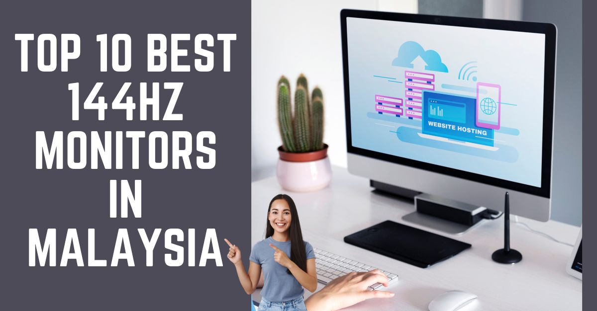 TOP--BEST-HZ-MONITORS-IN-MALAYSIA