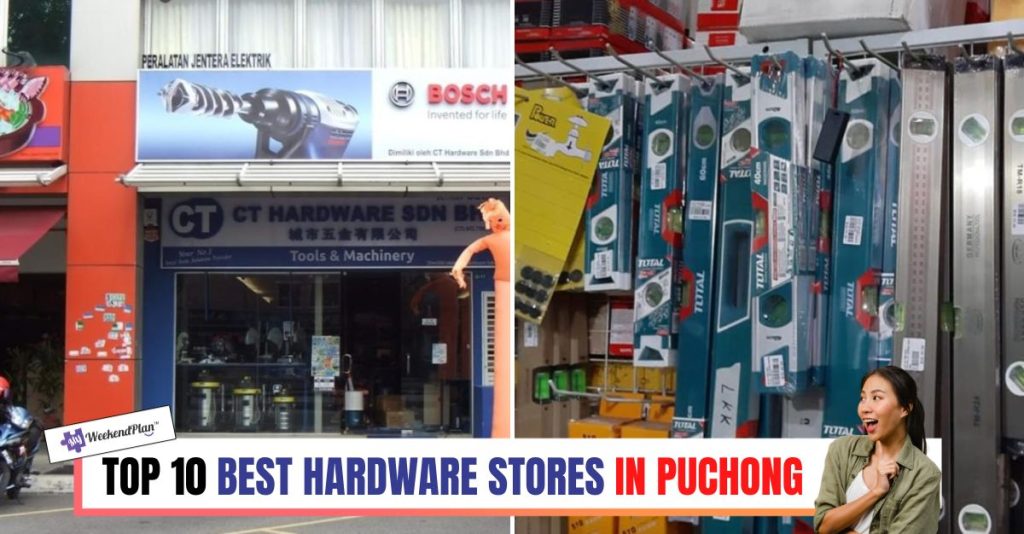 Top 10 Best Hardware Stores in Puchong 2024