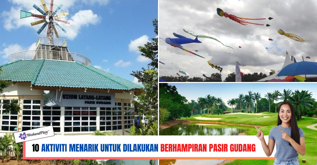 -AKTIVITI-MENARIK-UNTUK-DILAKUKAN-BERHAMPIRAN-PASIR-GUDANG