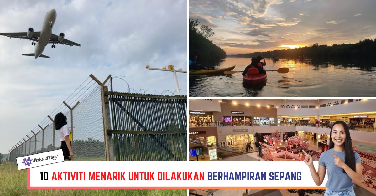 -AKTIVITI-MENARIK-UNTUK-DILAKUKAN-BERHAMPIRAN-SEPANG