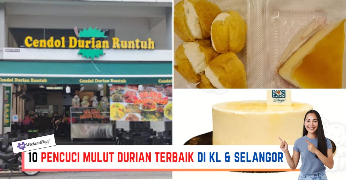 -PENCUCI-MULUT-DURIAN-TERBAIK-DI-KL-DAN-SELANGOR
