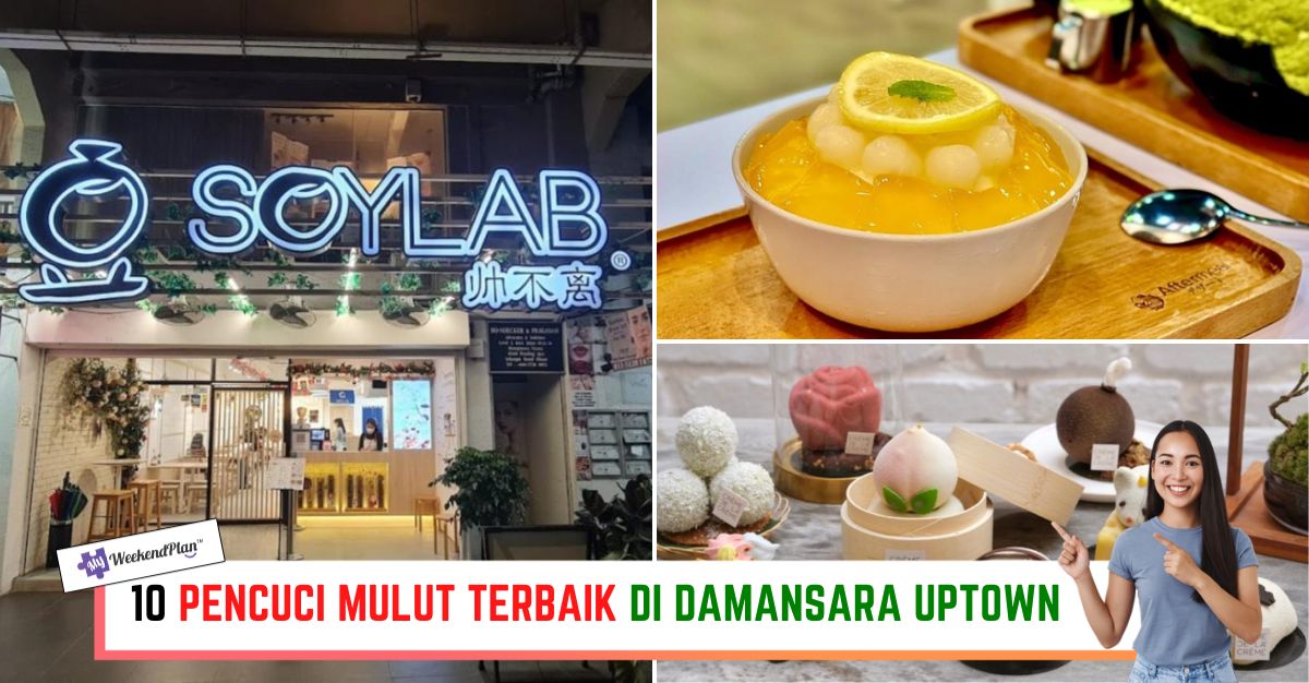 -PENCUCI-MULUT-TERBAIK-DI-DAMANSARA-UPTOWN