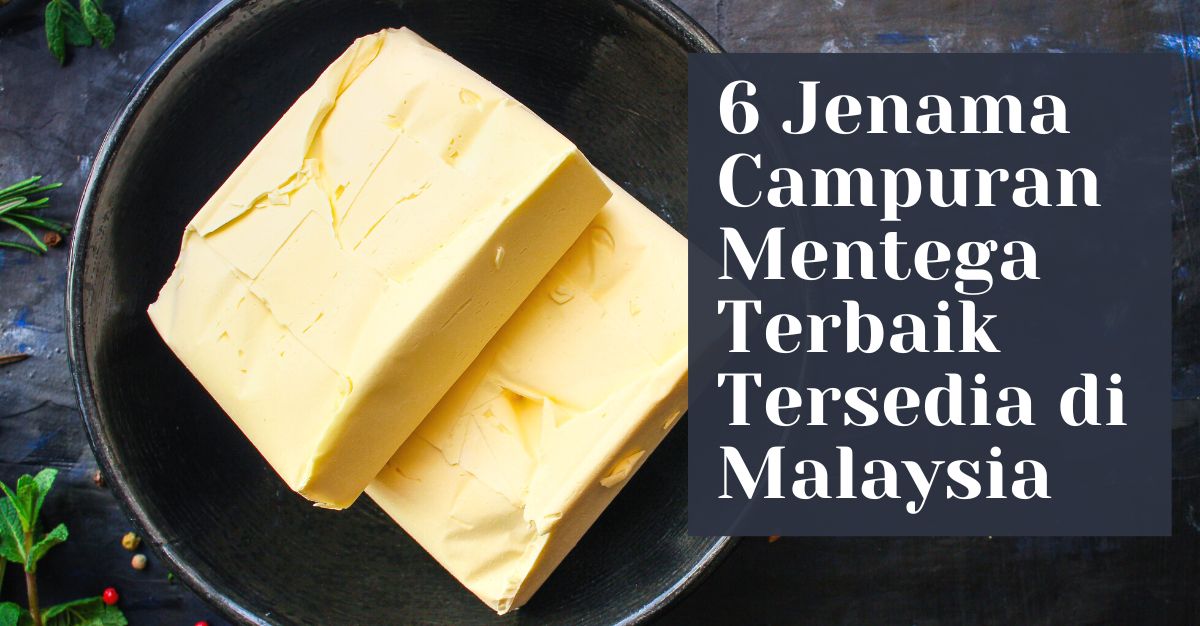 -Jenama-Campuran-Mentega-Terbaik-Tersedia-di-Malaysia