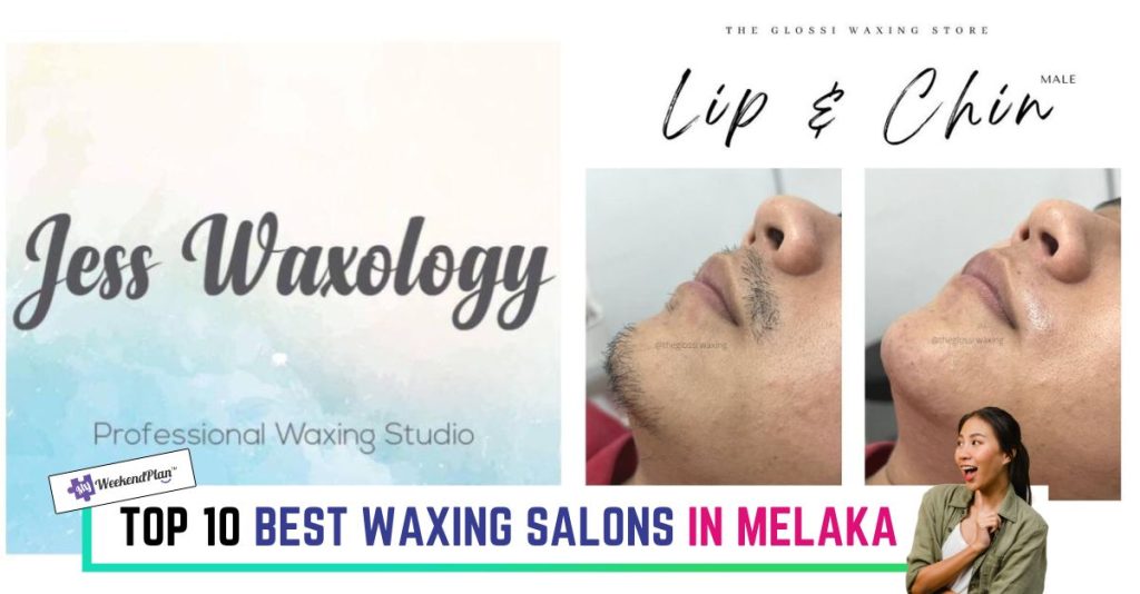 Top 10 Best Waxing Salons in Melaka 2024 Visit Now