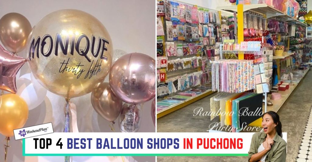 Top 4 Best Balloon Shops in Puchong 2024 Creative Balloon Decorations