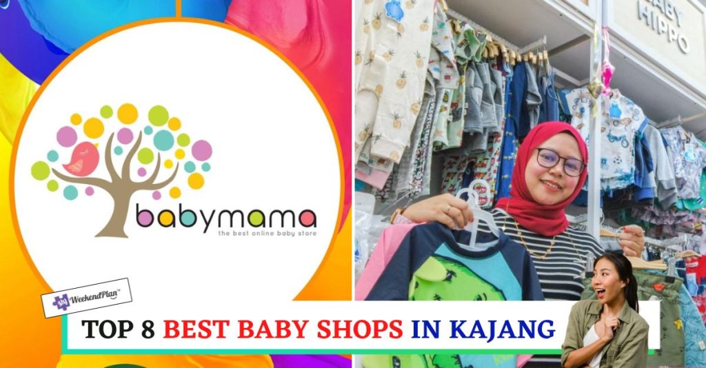 Top 8 Best Baby Shops in Kajang 2024 Visit Now