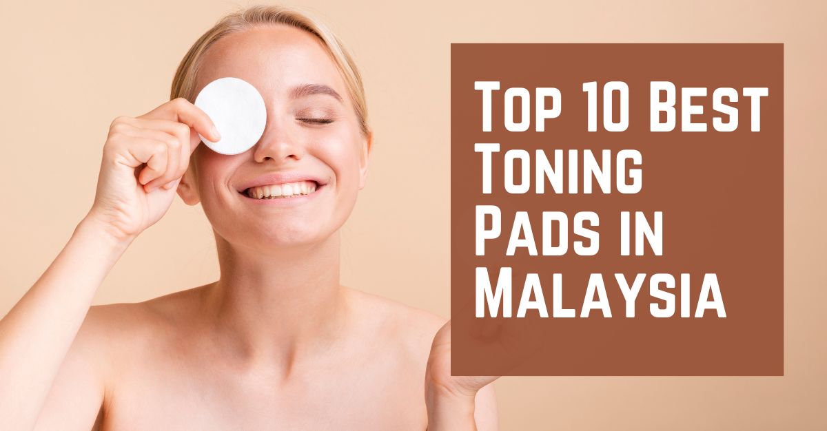 Top--Best-Toning-Pads-in-Malaysia