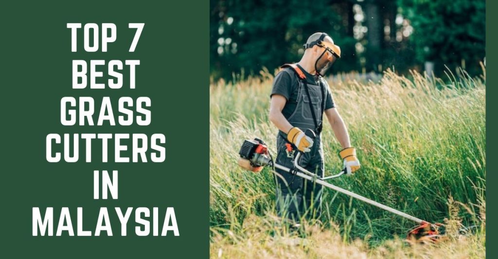 Top 7 Best Grass Cutters In Malaysia 2026 Efficient Lawn Maintenance
