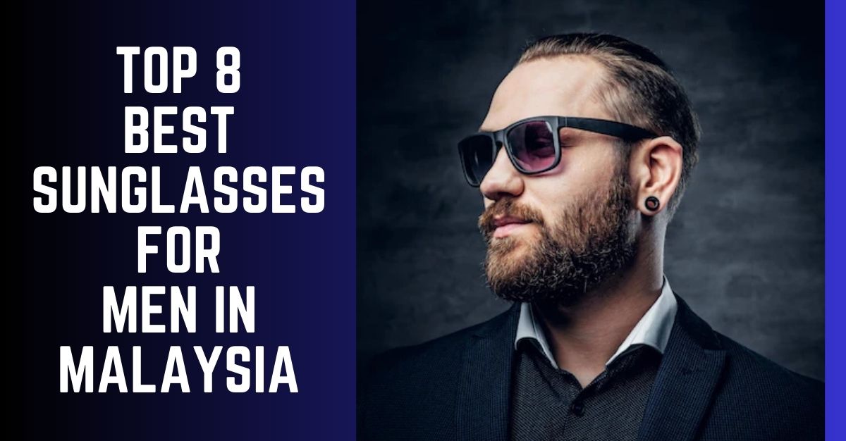 Top--Best-Sunglasses-For-Men-in-Malaysia-