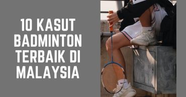-KASUT-BADMINTON-TERBAIK-DI-MALAYSIA