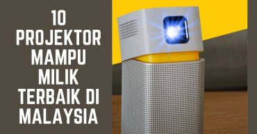 -PROJEKTOR-MAMPU-MILIK-TERBAIK-DI-MALAYSIA