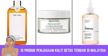 -Produk-Penjagaan-Kulit-Detox-Terbaik-Di-Malaysia-