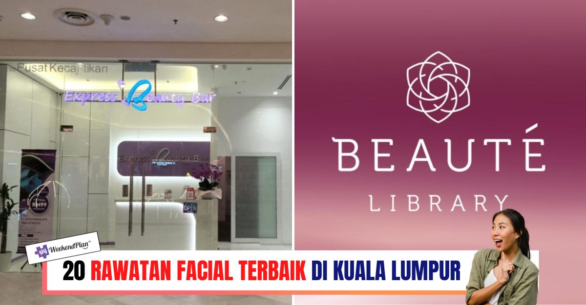 -RAWATAN-FACIAL-TERBAIK-DI-KUALA-LUMPUR-
