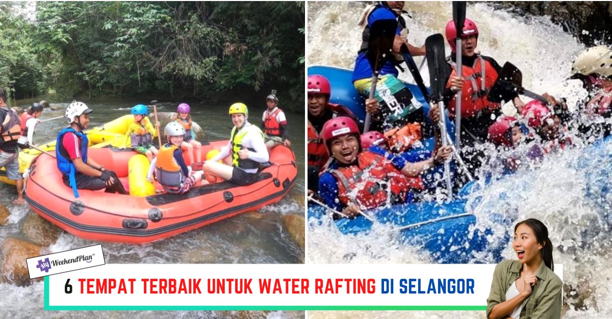 -TEMPAT-TERBAIK-UNTUK-WATER-RAFTING-DI-SELANGOR-