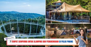 -TEMPAT-SEMPURNA-UNTUK-GLAMPING-DAN-PERKHEMAHAN-DI-PULAU-PINANG