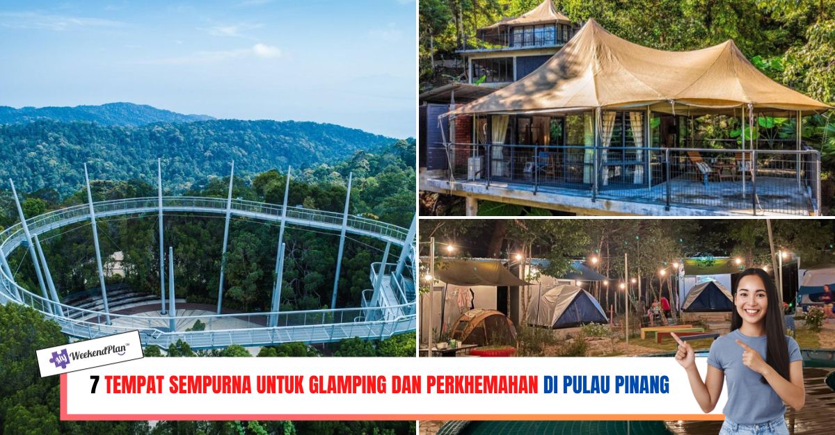 -TEMPAT-SEMPURNA-UNTUK-GLAMPING-DAN-PERKHEMAHAN-DI-PULAU-PINANG