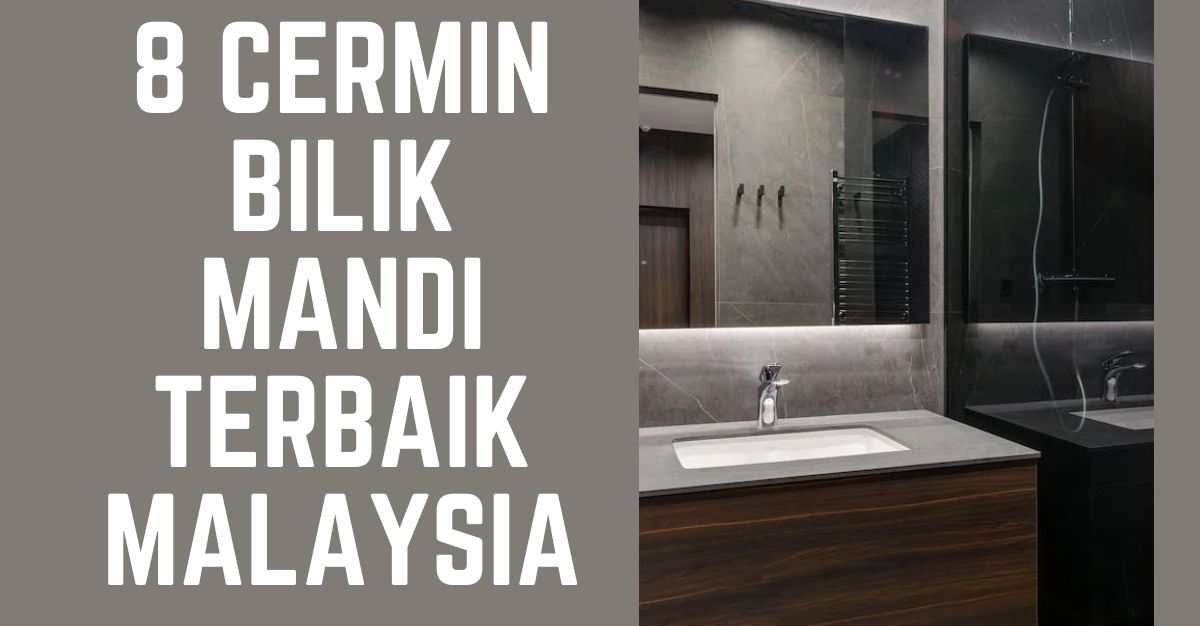 -CERMIN-BILIK-MANDI-TERBAIK-MALAYSIA