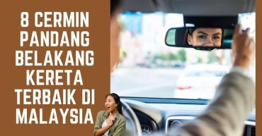 -Cermin-Pandang-Belakang-Kereta-Terbaik-di-Malaysia