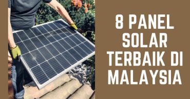 -PANEL-SOLAR-TERBAIK-DI-MALAYSIA