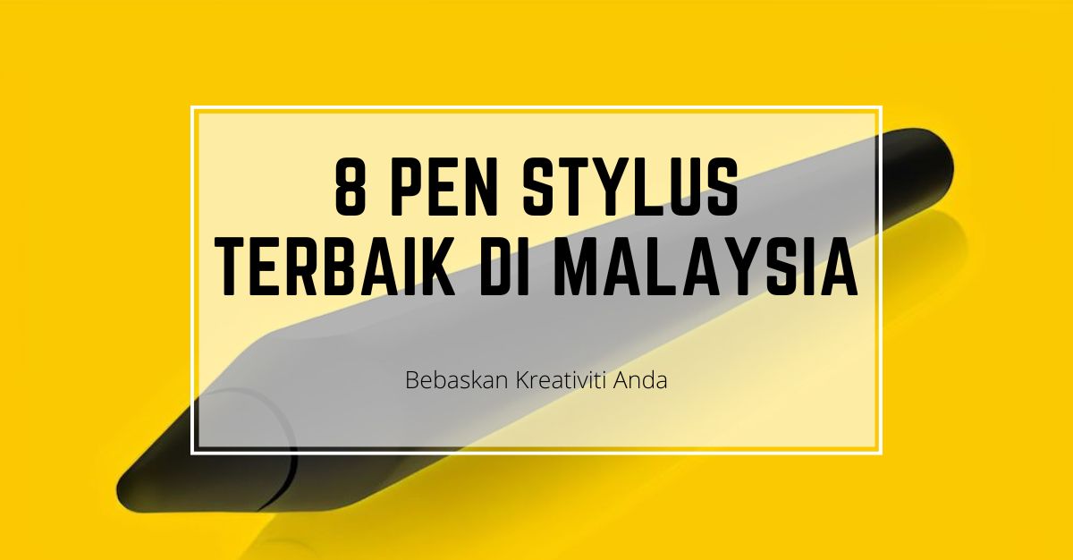 -PEN-STYLUS-TERBAIK-DI-MALAYSIA