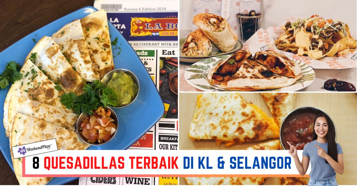 -QUESADILLAS-TERBAIK-DI-KL-SELANGOR