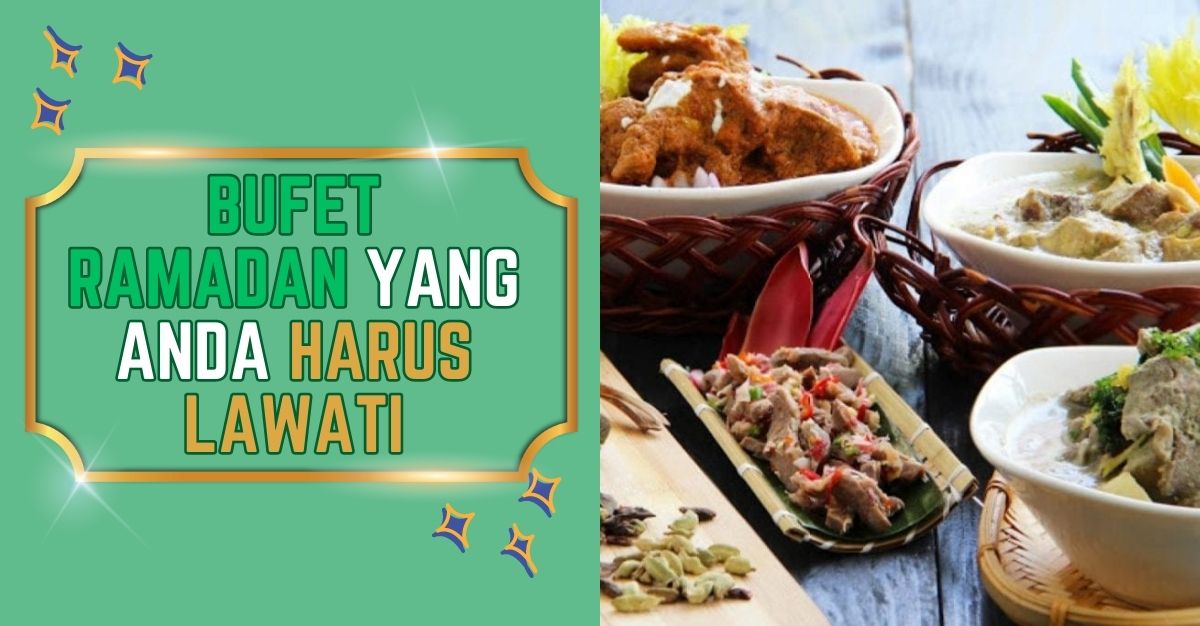 BUFET-RAMADAN-YANG-ANDA-HARUS-LAWATI